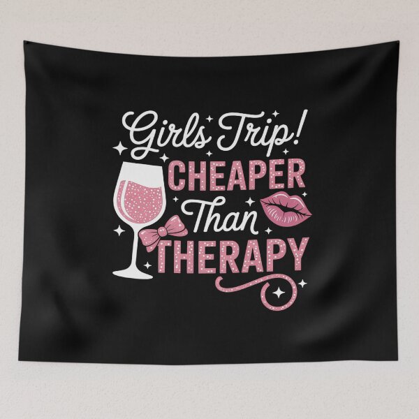 Item preview, Girls Trip Cheaper Than A Therapy Funny Weekend Wine Party designed and sold by tiemacopaxer.