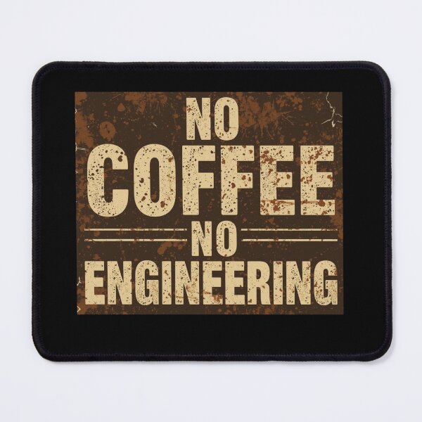 Item preview, No coffee No engineering- coffee loverful design- Caffeine engineers designed and sold by Happyhoo1.