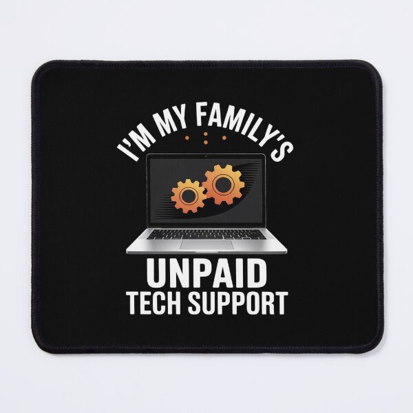 Item preview, I'm My Family's Unpaid Tech Support Computer Engineer38 designed and sold by FadeOfThrone.