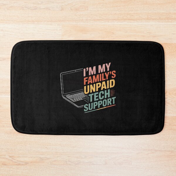 Item preview, I'm My Family's Unpaid Tech Support Technical Support designed and sold by MarkLeedsArt.