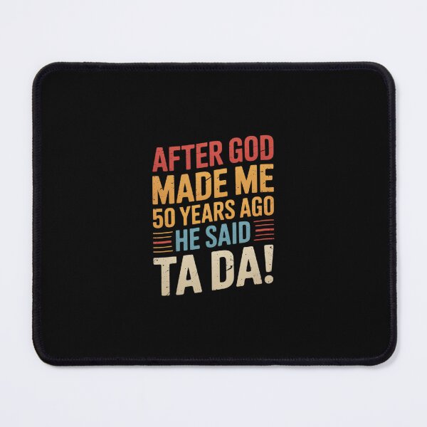 Item preview, 50th Birthday I God Said Ta Da! I 50 Year Old designed and sold by SyntaxClaw.