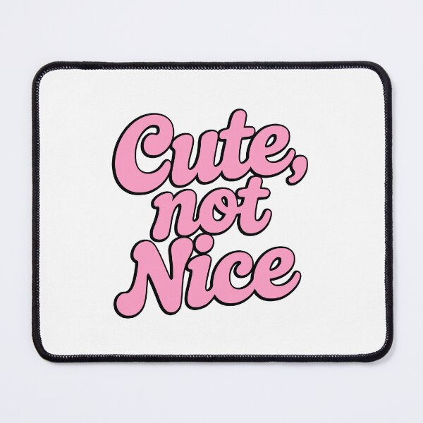 Item preview, Cute Not Nice! Pink Girlie designed and sold by PMCreative.