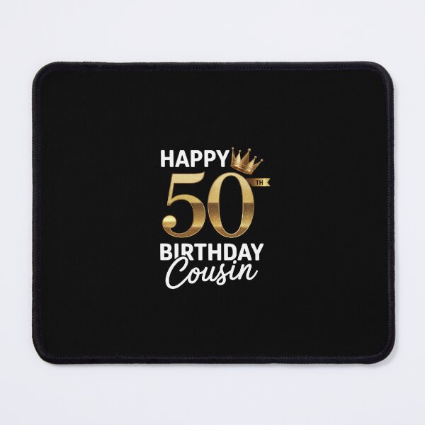 Item preview, Happy 50th Birthday Cousin designed and sold by SyntaxClaw.