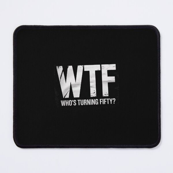 Item preview, Happy 50th Party WTF Who's Turning Fifty 50th Birthday designed and sold by SyntaxClaw.