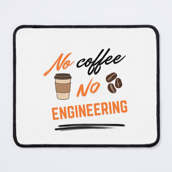 Item preview, No coffee No engineering - coffee loverful design- Caffeine engineers  designed and sold by Happyhoo1.