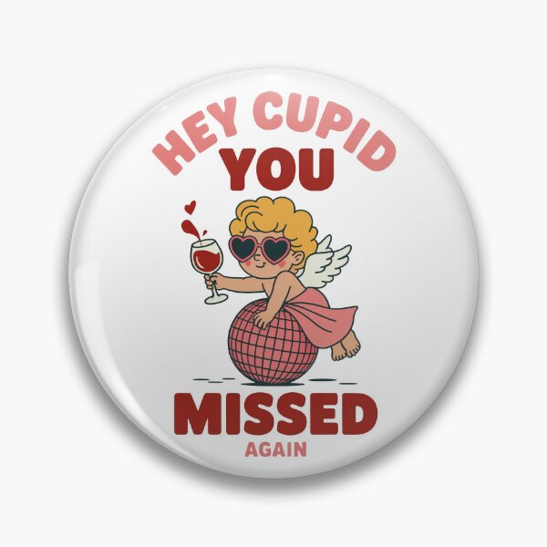 Item preview, Hey Cupid You Missed Again Funny Design designed and sold by MonkiFlipp.