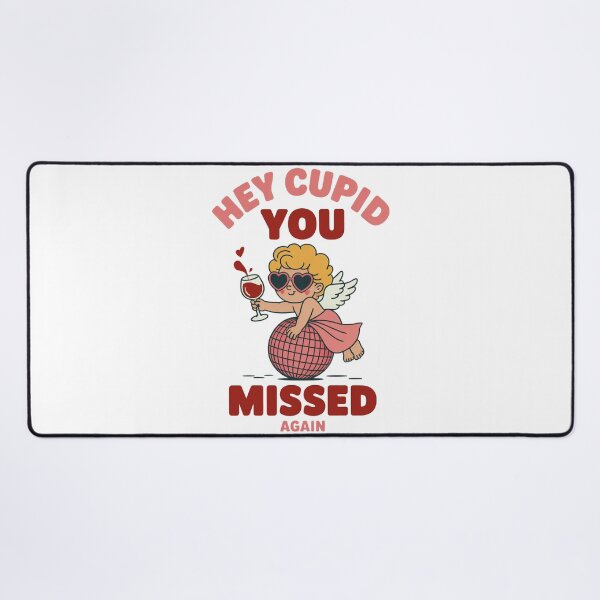 Item preview, Hey Cupid You Missed Again Funny Design designed and sold by MonkiFlipp.