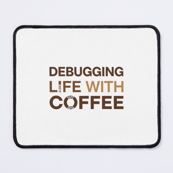 Item preview, Debugging life with coffee- coffee loverful design- Caffeine engineers  designed and sold by Happyhoo1.