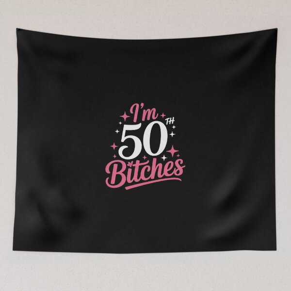 Item preview, I'm 50 Bitches Women 50th Birthday 50 Years Old Birthday designed and sold by SyntaxClaw.