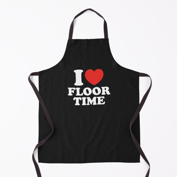 Item preview, I Love Floor Time designed and sold by shitpostee.
