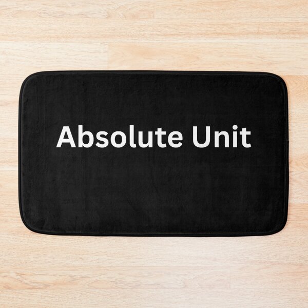Item preview, Absolute Unit designed and sold by TorsoMachine.