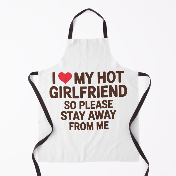 Item preview, I Love My Hot Girlfriend Funny Quote designed and sold by MonkiFlipp.