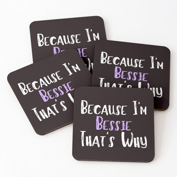Item preview, Because I'm Bessie That's Why Funny Women's Gift designed and sold by WeirdlyRare.