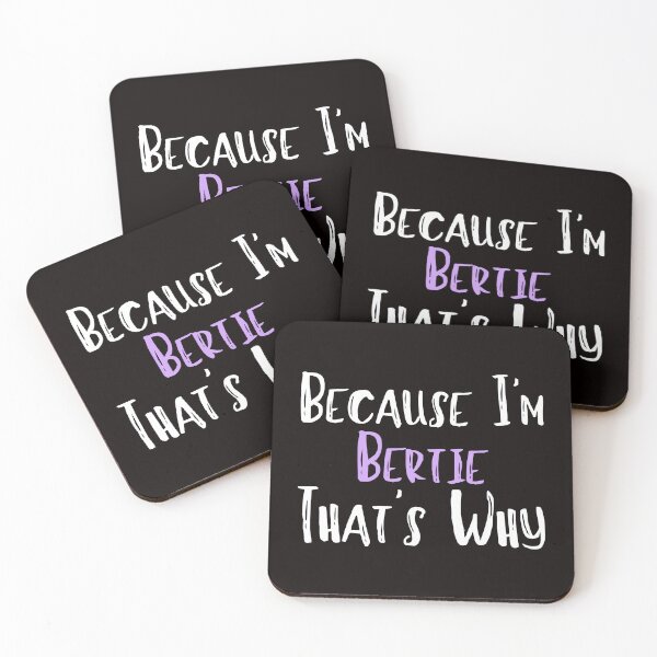 Item preview, Because I'm Bertie That's Why Funny Women's Gift designed and sold by WeirdlyRare.
