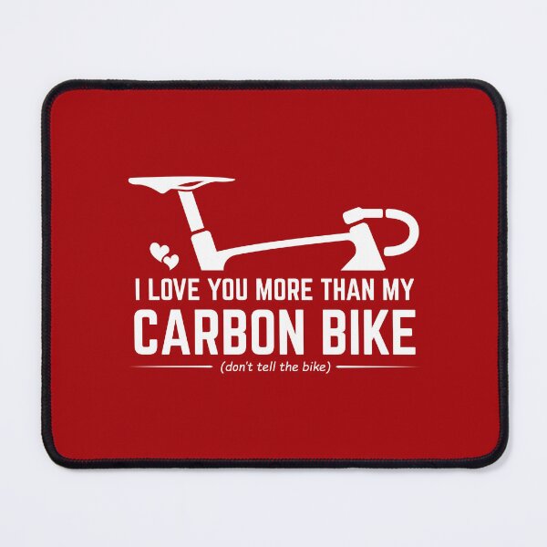Item preview, I Love You More Than My Carbon Bike - Funny Cycling Valentine's Gift for Husband | Road Bike Humor designed and sold by BMLprint ⭐⭐⭐⭐⭐.