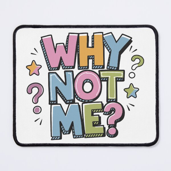 Item preview, Why Not Me? T-Shirt designed and sold by Mido4182.