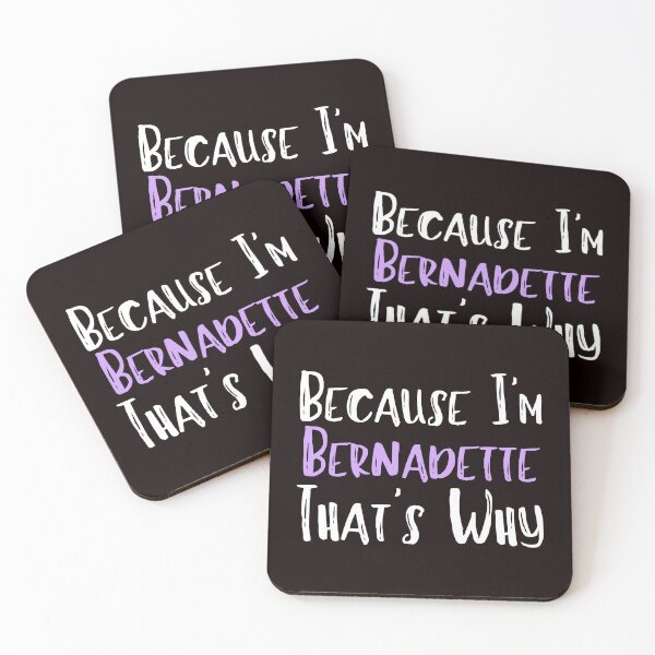 Item preview, Because I'm Bernadette That's Why Funny Women's Gift designed and sold by WeirdlyRare.