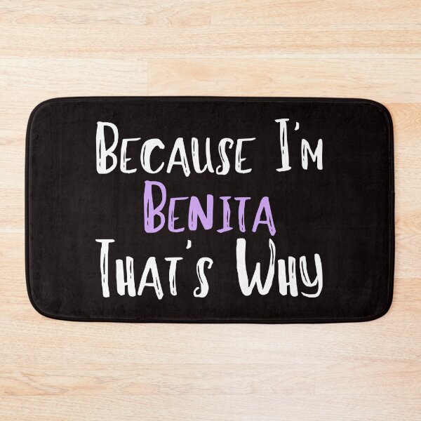 Item preview, Because I'm Benita That's Why Funny Women's Gift designed and sold by WeirdlyRare.