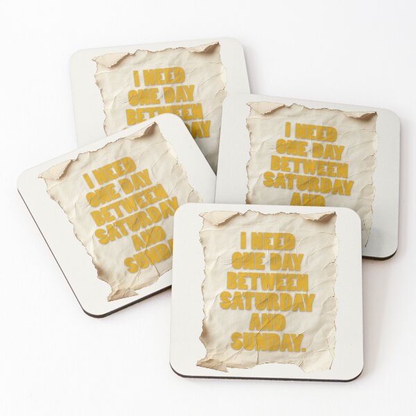 Item preview, I Need One Day Between Saturday and Sunday designed and sold by Art & Coffee.