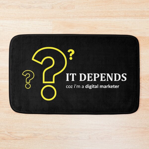Item preview, The Marketer's Ultimate Answer It Depends (Black Background) designed and sold by Profes Studo.