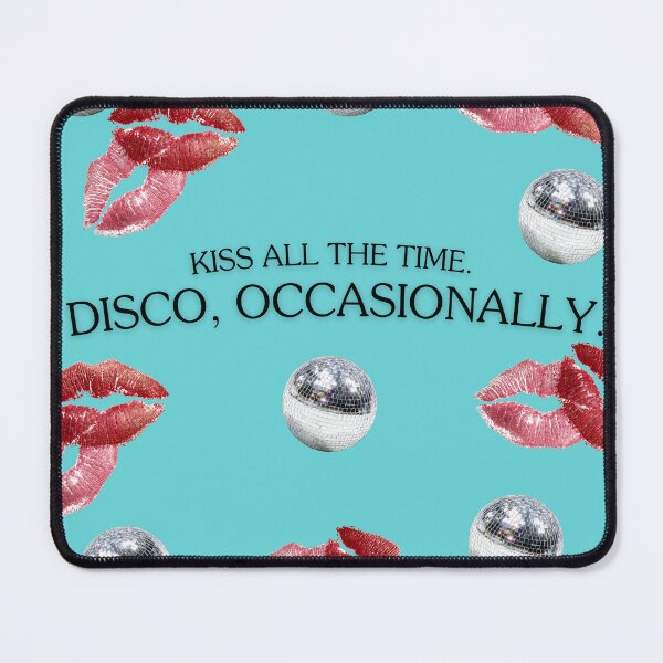 Item preview, Kiss All The Time. Disco, Occasionally.  designed and sold by fangirlcreate15.
