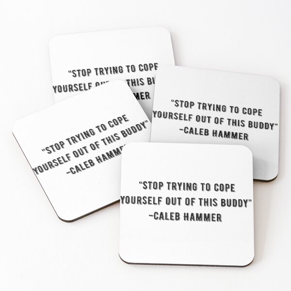 Item preview, stop trying to cope yourself out of this buddy  designed and sold by Botany Co..