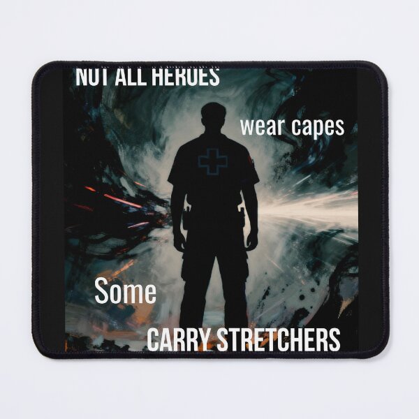 Item preview, Not All Heroes Wear Capes, Some Carry Stretchers, EMT life designed and sold by FreeFromDefault.