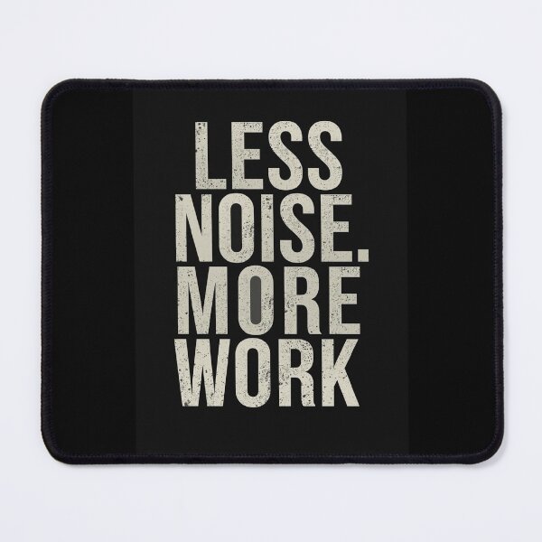 Item preview, Less Noise More Work Wall Art | Discipline Mindset Poster | Minimalist Print designed and sold by NatureNinja.