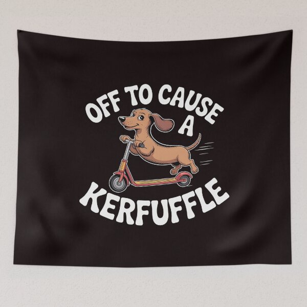 Item preview, Off To Cause a Kerfuffle Dachshund – Funny Dachshund Lover Quote designed and sold by Redgiant87x.
