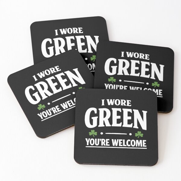 Item preview, I Wore Green You’re Welcome designed and sold by FreshVibe Prints.
