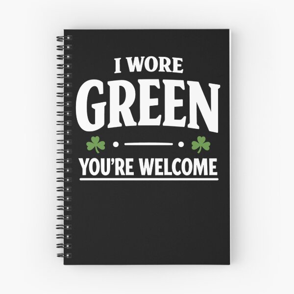 Item preview, I Wore Green You’re Welcome designed and sold by FreshVibe Prints.