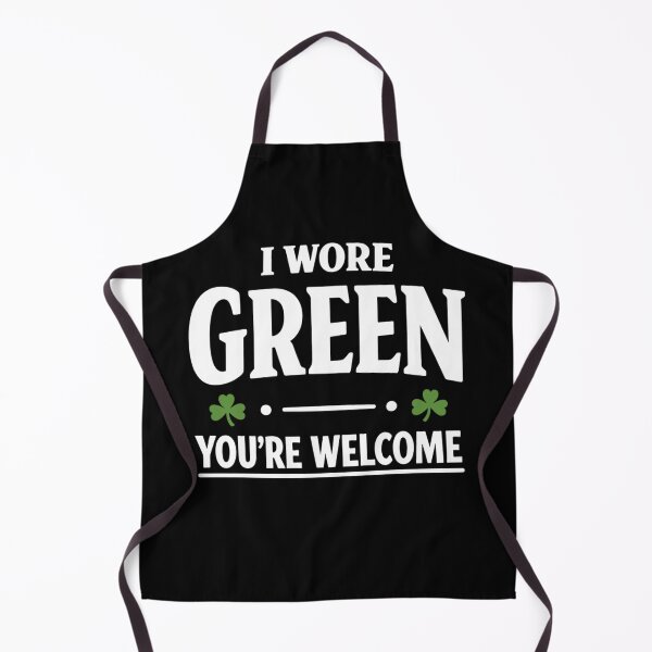Item preview, I Wore Green You’re Welcome designed and sold by FreshVibe Prints.