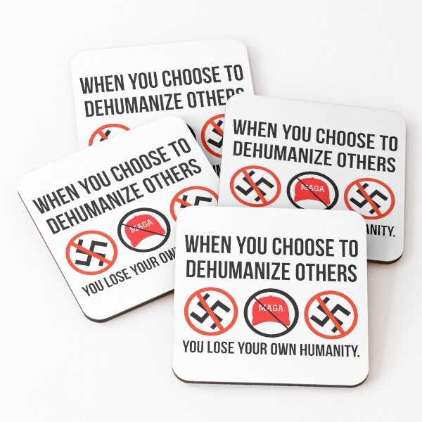 Item preview, When you choose to dehumanize others you lose your own humanity.  designed and sold by Rachel the Artist .