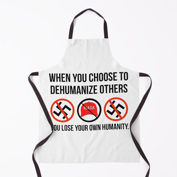 Item preview, When you choose to dehumanize others you lose your own humanity.  designed and sold by Rachel the Artist .