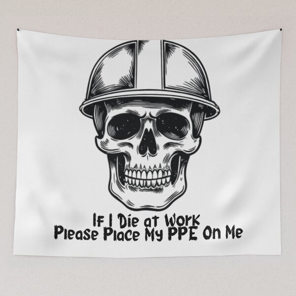 Item preview, If I Die at Work Please Place My PPE On Me designed and sold by 9morethan9®.