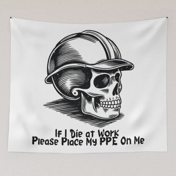 Item preview, If I Die at Work Please Place My PPE On Me designed and sold by 9morethan9®.