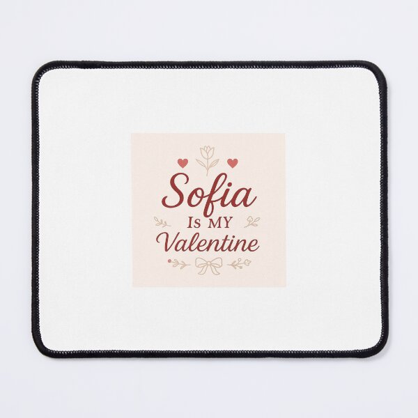 Item preview, Sofia Is My Valentine – Romantic Name Valentine Gift designed and sold by chessnegocios.