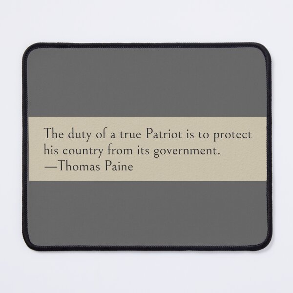 Item preview, The duty of a true Patriot is to protect his country from its government. —Thomas Paine Book Quote designed and sold by LibertyCapital.