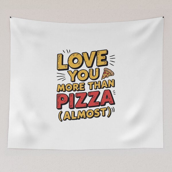 Item preview, Valentine's Day - Love You More Than Pizza (Almost) - #VD0003 designed and sold by Vex Carver.