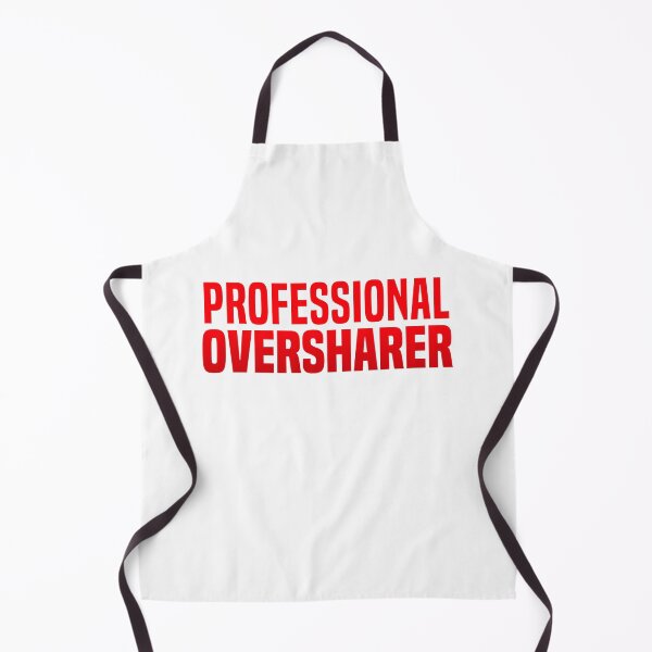 Item preview, Professional Oversharer, Red Funny Quotes designed and sold by Memes N Lore .