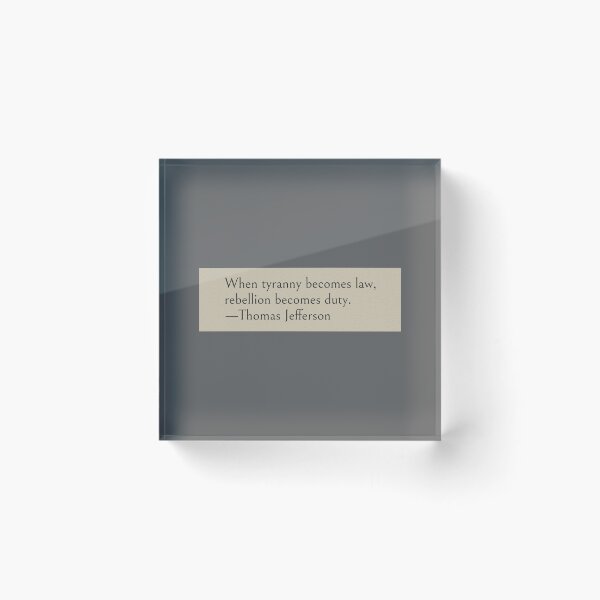 Item preview, When tyranny becomes law, rebellion becomes duty. —Thomas Jefferson Book Quote designed and sold by LibertyCapital.