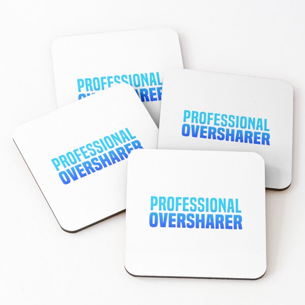 Item preview, Professional Oversharer, Blue Funny Quotes designed and sold by Memes N Lore .