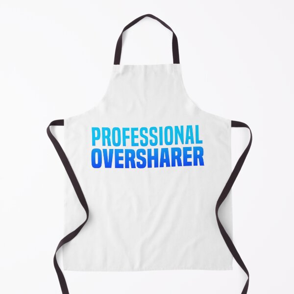 Item preview, Professional Oversharer, Blue Funny Quotes designed and sold by Memes N Lore .