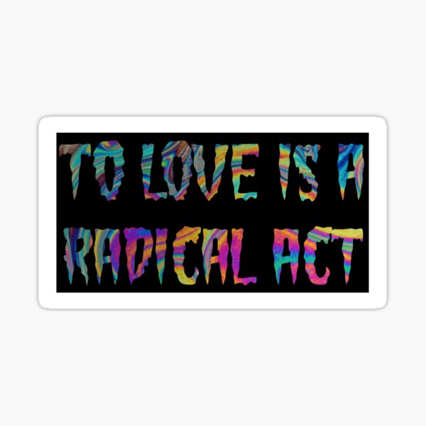Radical Act Sticker