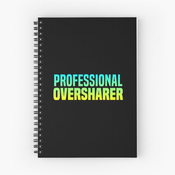 Item preview, Professional Oversharer, Green Funny Quotes designed and sold by Memes N Lore .