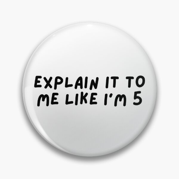 Item preview, Explain It To Me Like I'm 5 designed and sold by hazywares.
