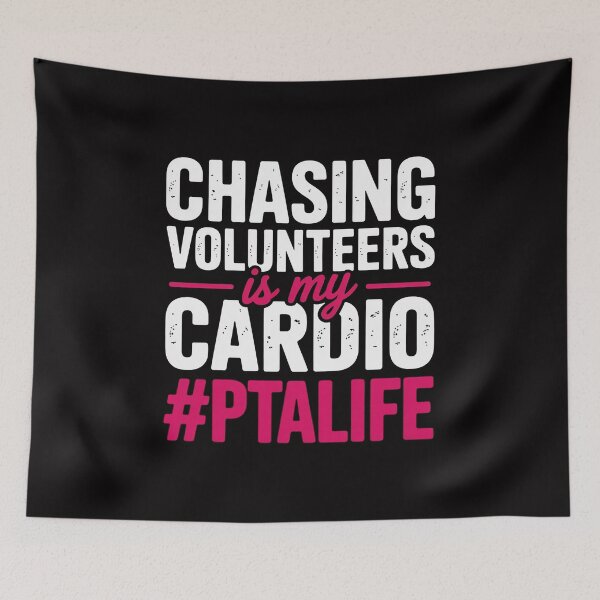 Item preview, Chasing Volunteers is My Cardio #PTALIFE Quote designed and sold by gerardostokes.