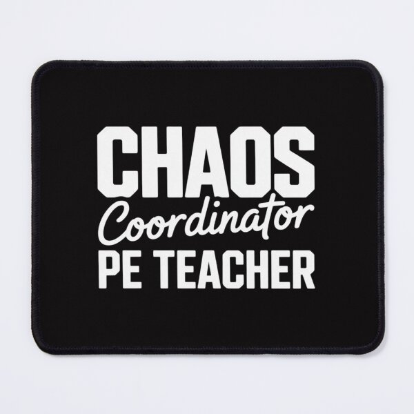Item preview, Chaos Coordinator Pe Teacher Field Day Physical Education Men Women designed and sold by gerardostokes.