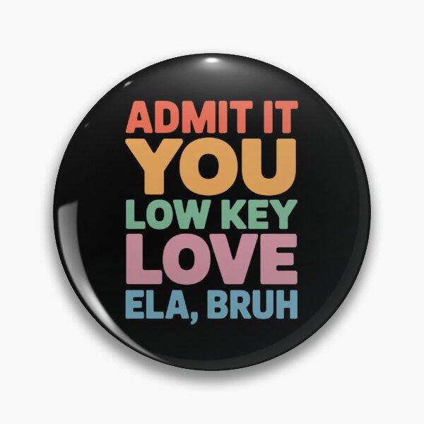Item preview, Admit It You Low Key Love ELA Bruh English Teacher designed and sold by joedavila.