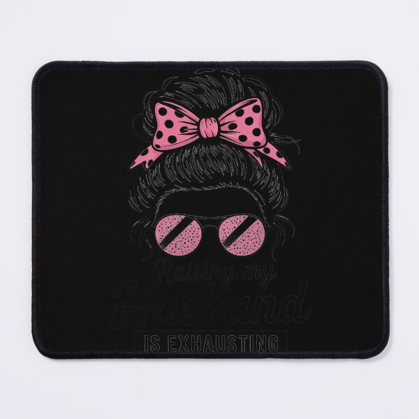 Item preview, Wife Raising My Husband is Exhausting Saying designed and sold by joedavila.
